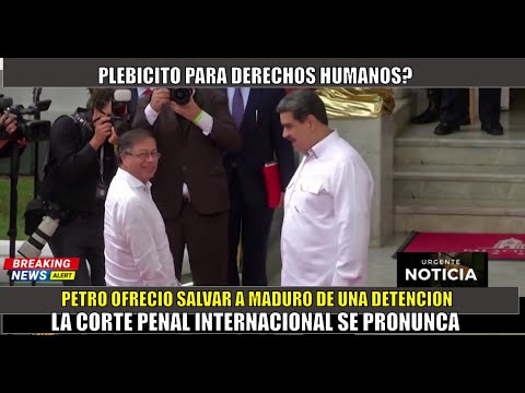 URGENTE! Petro solicito a MADURO un plebicito para SALVARLO de la INMINENTE DETENCION de la CPI