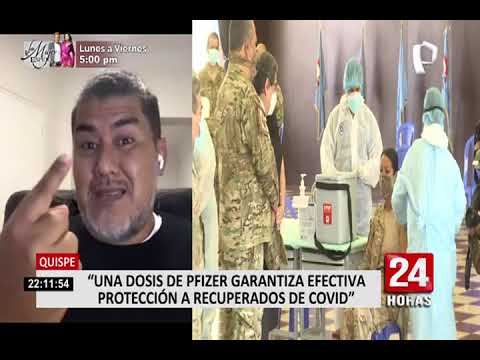 Antonio Quispe: Una dosis de Pfizer garantiza efectividad de protección a recuperados de covid