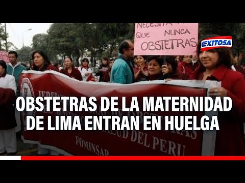 Sindicato de Obstetras de la Maternidad de Lima inicia hoy huelga nacional indefinida