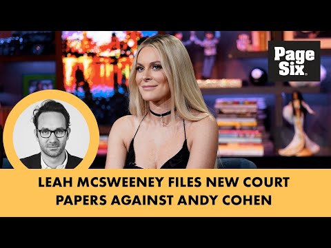 Leah McSweeney files new court papers against Andy Cohen