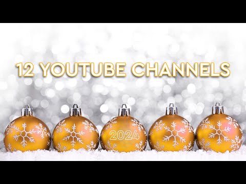 12 YouTube Channels (12 Days of Christmas) [2024]