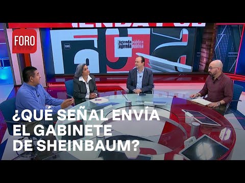 Primeros anuncios del gabinete de Sheinbaum, el Análisis en Agenda Pública