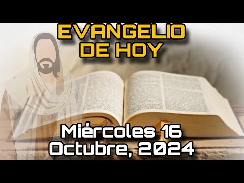 EVANGELIO DE HOY Miércoles 16 de Octubre, 2024 - San Lucas 11, 42-46 | LECTURA de la PALABRA de DIOS