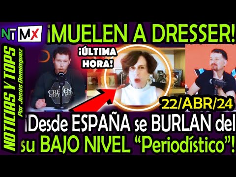 ESPAÑOLES REACCIONAN ¡ Desde ESPAÑA se BURLAN de Denise Dresser !