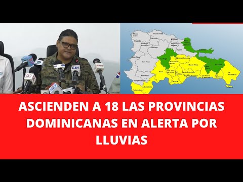 ASCIENDEN A 18 LAS PROVINCIAS DOMINICANAS EN ALERTA POR LLUVIAS