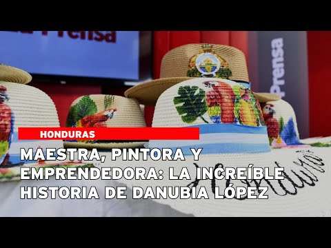 Maestra, pintora y emprendedora la increíble historia de Danubia López