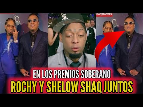 ROCHY RD Y SHELOW SHAQ JUNTOS EN LOS PREMIOS SOBERANOS 2024
