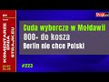 @Strajkeu2021 Komentarze dnia Strajku Cud wyborczy w Mo?dawii. 800+ do kosza. W Berlinie bez Polski