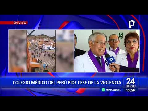 Colegio Médico del Perú pide cese a la violencia: Ni un muerto más ni un herido más