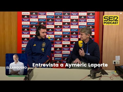 El Larguero | Entrevista a Aymeric Laporte y charla con Toni Nadal