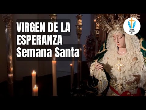 ? Virgen de la Esperanza | Semana Santa Guadix 2024