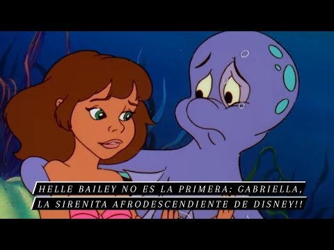 Halle Bailey no es la primera Gabrielle, la sirenita afrodescendiente de Disney