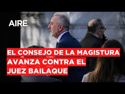 El Consejo de la Magistura avanza contra el Juez Bailaque - Rodrigo Miró, corresponsal en Rosario