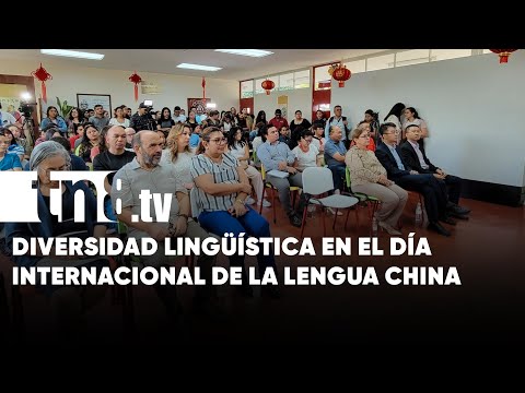 Instituto Confucio de la UNAN Managua celebró el Día Internacional de la Lengua China