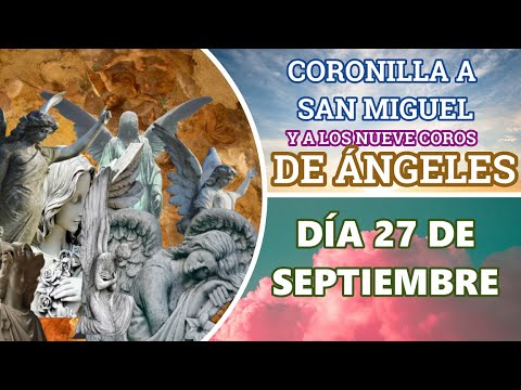 CORONILLA AL CORO DE LOS ÁNGELES 27 de septiembre