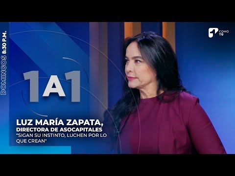 1 a 1 | “Sigan su instinto, luchen por lo que crean: Luz María Zapata, directora de Asocapitales