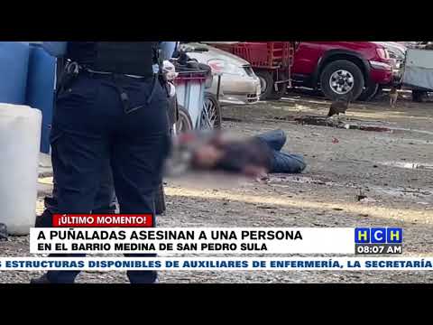 ¡Brutal! Apuñalado muere hombre en el barrio Medina de San Pedro Sula
