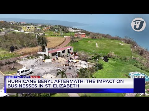 Hurricane Beryl Aftermath: The Impact on Businesses in St. Elizabeth