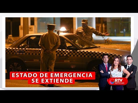 Estado de Emergencia se extiende por 13 días más - RTV Noticias