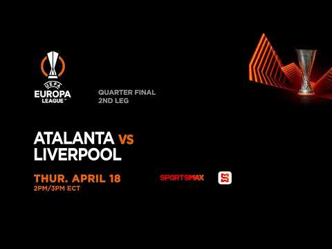 Watch the UEFA Europa League | ATALANTA  vs LIVERPOOL | Thur. April.18 | on SportsMax and App