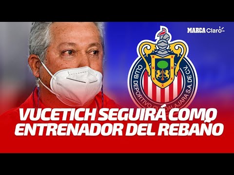 Chivas | Vucetich seguira? como entrenador del Reban?o