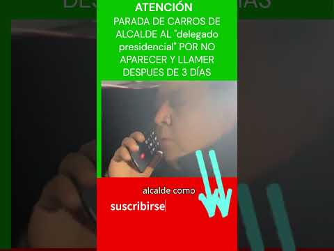 PARA DE CARROS DE ALCALDE AL delegado presidencial #merluciano POR NO APARECER EN 3 DÍAS