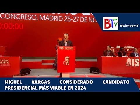 Miguel Vargas considerado candidato presidencial más viable en 2024