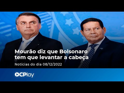 Mourão diz que Bolsonaro tem que levantar a cabeça