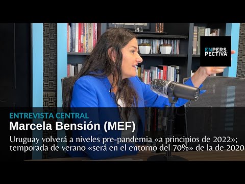 Marcela Bensión (MEF): ¿Qué tendencia de recuperación económica hay hacia adelante para Uruguay