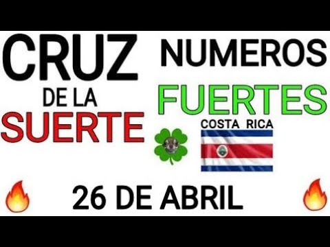 Cruz de la suerte y numeros ganadores para hoy 26 de Abril para Costa Rica