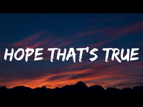 Morgan Wallen - Hope That’s True (Lyrics)