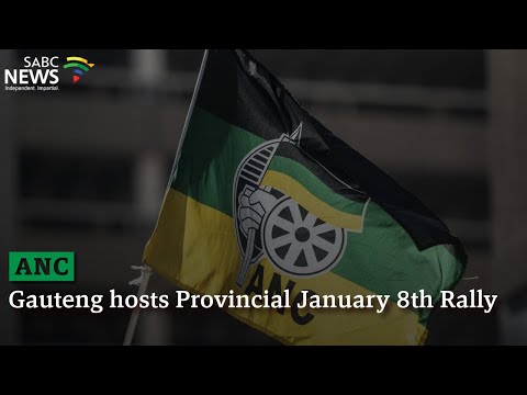 ANC | Gauteng hosts Provincial January 8th Rally