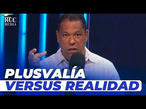 Jesús Martínez hace una advertencia a los inversionistas; (Plusvalía versus realidad) Desahógate RD