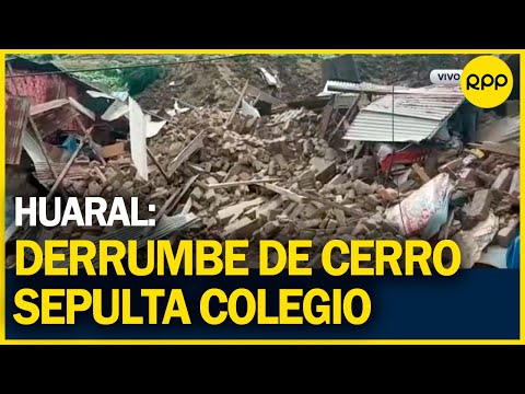 #Alerta: Huaral: derrumbe de cerro sepulta colegio y varias viviendas