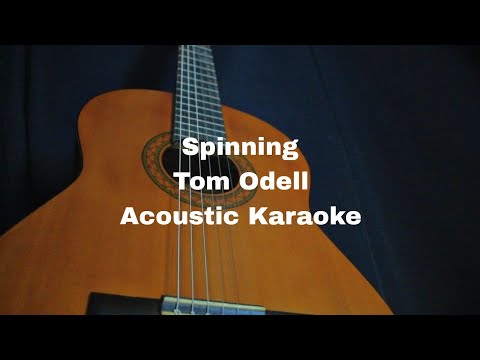 Tom Odell - Spinning (Acoustic Karaoke)