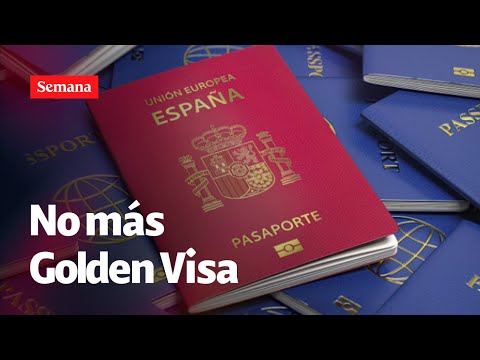 España eliminará la GOLDEN VISA para inversionistas extranjeros
