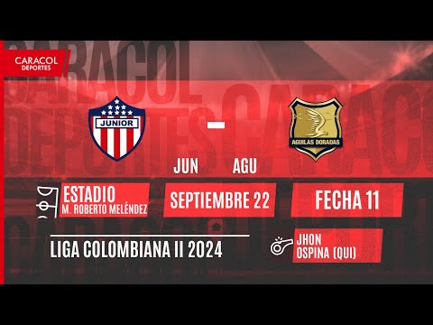 EN VIVO | Atletico Junior vs Aguilas Doradas - Liga Colombiana por el Fenómeno del Fútbol