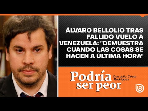 Álvaro Bellolio tras fallido vuelo a Venezuela: Demuestra cuando las cosas se hacen a última hora