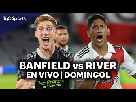 BANFIELD vs RIVER PLATE  EN VIVO en TyC Sports | Domingol