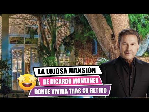 Asi?  es la lujosa mansio?n de RICARDO MONTANER donde vivira? tras su retiro