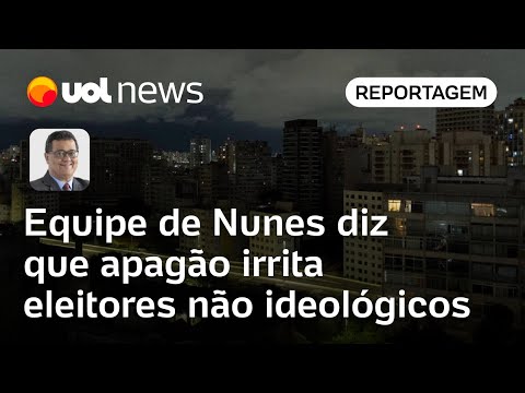 Apagão em SP protagonizará 2º turno e irrita eleitores não ideológicos, diz equipe de Nunes | Tales