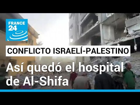Tropas israelíes se retiran del hospital Al-Shifa tras dos semanas de asedio • FRANCE 24 Español