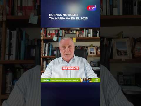 AAR sobre proyecto minero: TÍA MARÍA arranca en 2025  #shorts