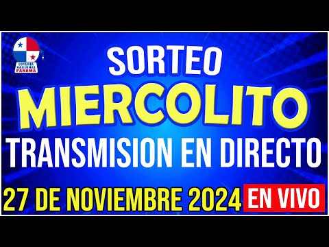 EN VIVO LOTERIA SORTEO MIERCOLITO 27 de NOVIEMBRE de 2024 - Loteria Nacional de Panamá