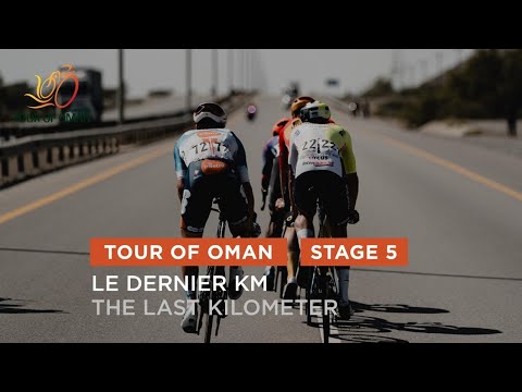 Tour of Oman 2024 - Last Km Stage 5