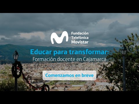 ? Educar para transformar: Formación docente en Cajamarca