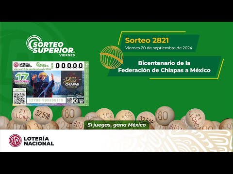 SORTEO SUPERIOR No. 2821: Celebrando el Bicentenario de la Federación de Chiapas a México