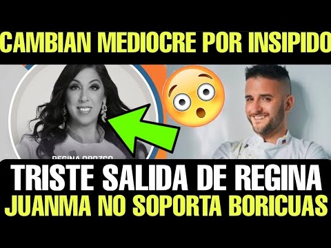 JUANMA NO SOPORTA BORICUAS!! TRISTE SALIDA DE REGINA!!! CAMBIAN MEDIOCRE POR INSIPIDO!! TOP CHEF VIP