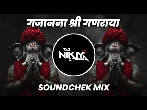 Gajanana Shree Ganraya - Soundcheck - DJ Niklya SN | Ganpati Bappa Dj Soundcheck 2025