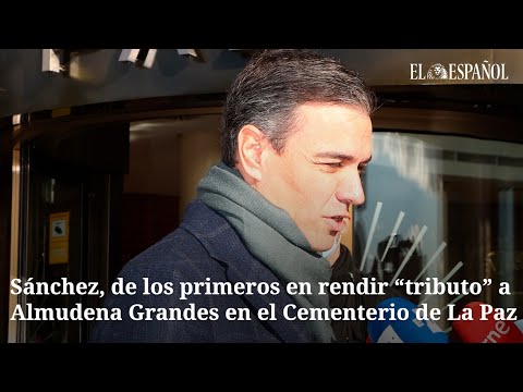 Sánchez, de los primeros en rendir tributo a Almudena Grandes en el Cementerio de La Paz